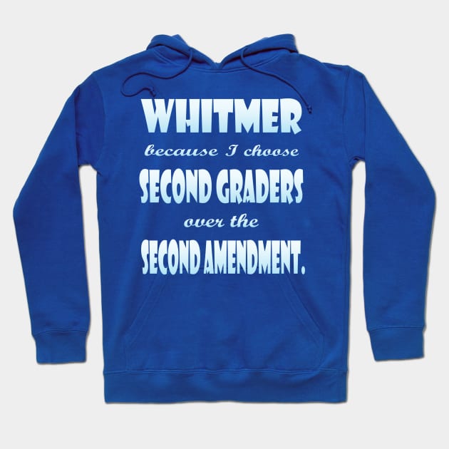 Whitmer Choose Second Graders over Second Amendment Hoodie by Klssaginaw